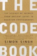 The Code Book: The Science of Secrecy from Ancient Egypt to Quantum Cryptography The Code Book: The Science of Secrecy from Ancient Egypt to Quantum Cryptography